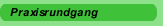 Praxisrundgang